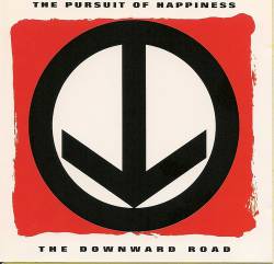 The Pursuit of Happiness : The Downward Road